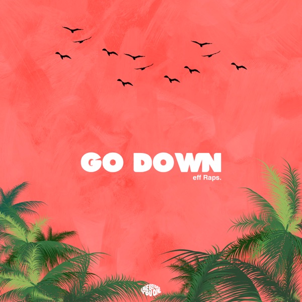 Go Down - Single