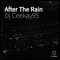 After the Rain - Dj Ceekay95 lyrics