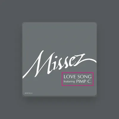 Listen to Missez, watch music videos, read bio, see tour dates & more!
