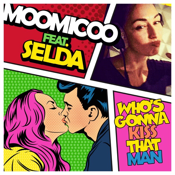 Who's Gonna Kiss That Man (feat. Selda)