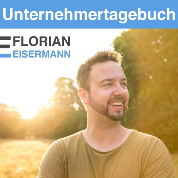 Florian Eisermanns Unternehmertagebuch: Selbstständigkeit und Social Media Marketing Florian Eisermanns Unternehmertagebuch: Selbstständigkeit und Social Media Marketing