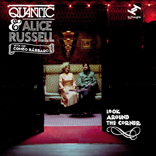Look Around the Corner (feat. Quantic and his Combo Bárbaro) - Single