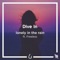 Dive In (feat. Freeless) - Lonely in the Rain lyrics