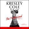 The Professional: Part 3 (Unabridged) - Kresley Cole