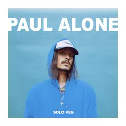 Solo ven - Single - Paul Alone