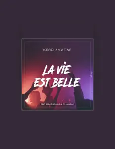 收听 Kero Avatar、观看音乐视频、阅读小传、查看巡演日期等 ！