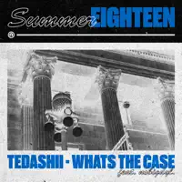 What's the Case (feat. nobigdyl.) — Tedashii