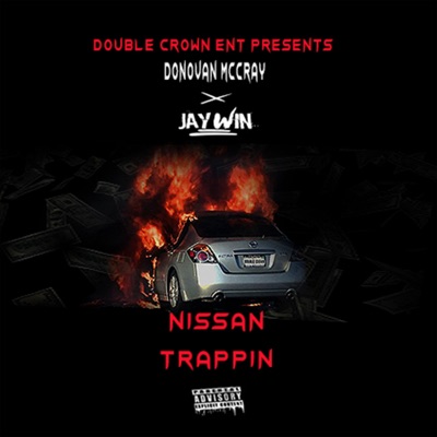 Nissan Trappin' (feat. JayWin) - Single