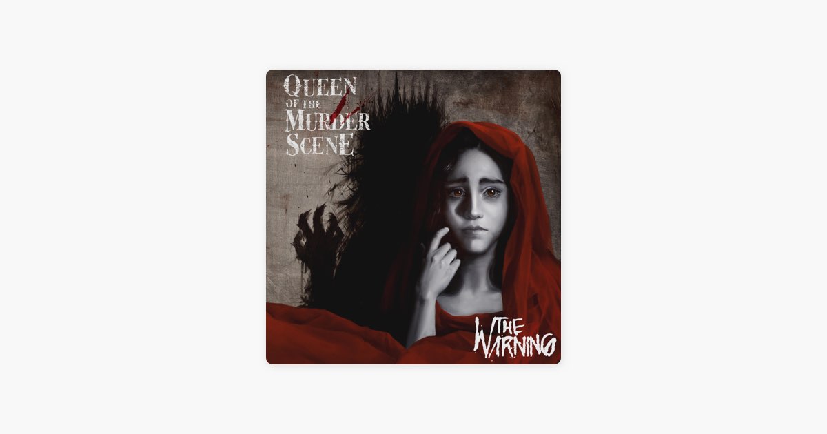 Queen of the Murder Scene - Album by The Warning - Apple Music
