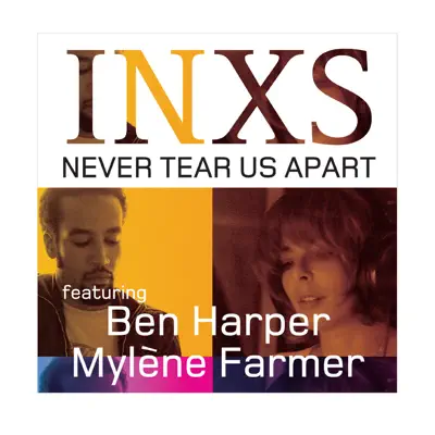 Never Tear Us Apart - Single (feat. Mylène Farmer & Ben Harper) - Single - Inxs