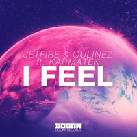 I Feel (feat. Karmatek) [Extended Mix] - Single - JETFIRE & Qulinez