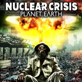 Nuclear Crisis: Planet Earth (Original Staging)