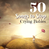 50 Songs to Stop Crying Babies - Background Music for Newborn Bedroom - Baby Music Orchestra