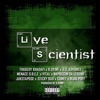 Live Scientist (feat. Tragedy Khadafi, G. S Advance, Menace O.B.E.Z, Vital, Napoleon Da Legend, Jukstapose, Sticky Bud, Comet & Blaq Poet) [Live] - Single