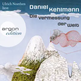 Die Vermessung der Welt (Ungekürzte Lesung)