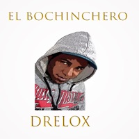 El Bochinchero - Single - Drelox
