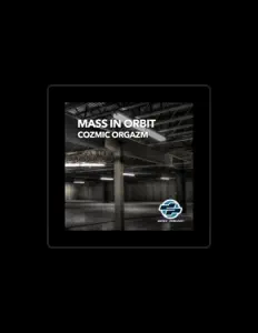 收听 Mass In Orbit、观看音乐视频、阅读小传、查看巡演日期等 ！
