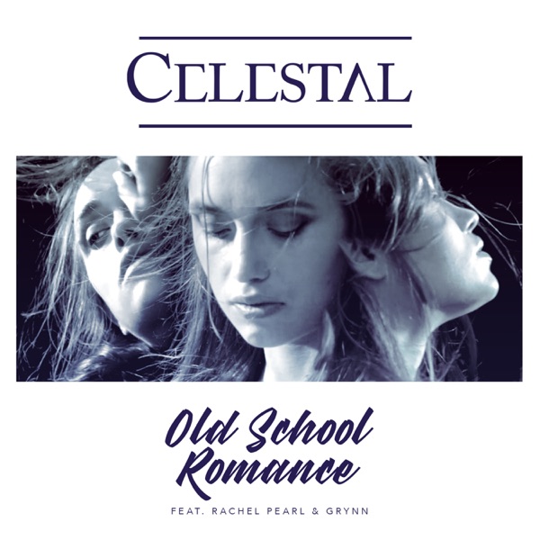 Celestal - Old School Romance (feat. Rachel Pearl & Grynn)