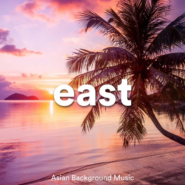 East - Asian Background Music
