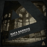 Rafa Barrios - Never Say Never