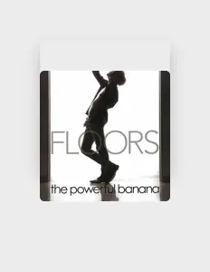 Escucha a the powerful banana, mira vídeos musicales, lee la biografía, consulta fechas de giras y mucho más.