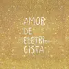 Amor de eletricista
