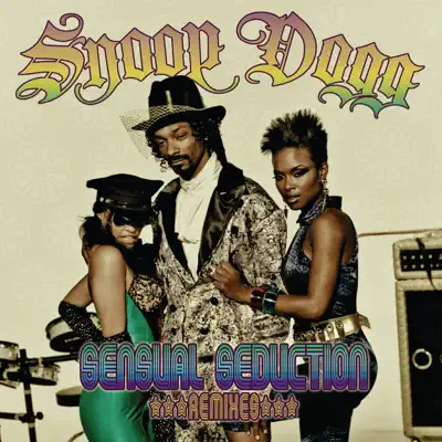 Sensual Seduction Remixes (International Digital Remix Bundle) - Snoop Dogg