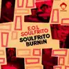E.O.L. Soulfrito - Soulfrito Burnin'