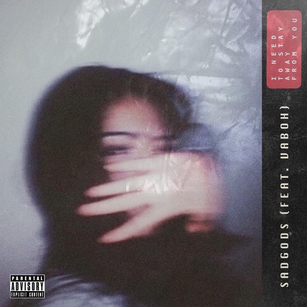 Обложка альбома «I Need to Stay Away from You (feat. Vaboh) - Single» — sadgods