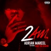Adrian Marcel - 2AM. (feat. Sage the Gemini)
