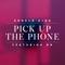 Pick Up the Phone (feat. ND) - Angelo King lyrics