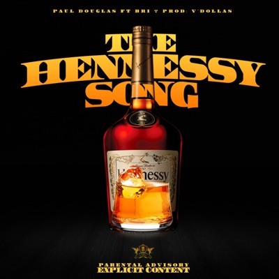 The Hennessy Song (feat. Bri) - Single