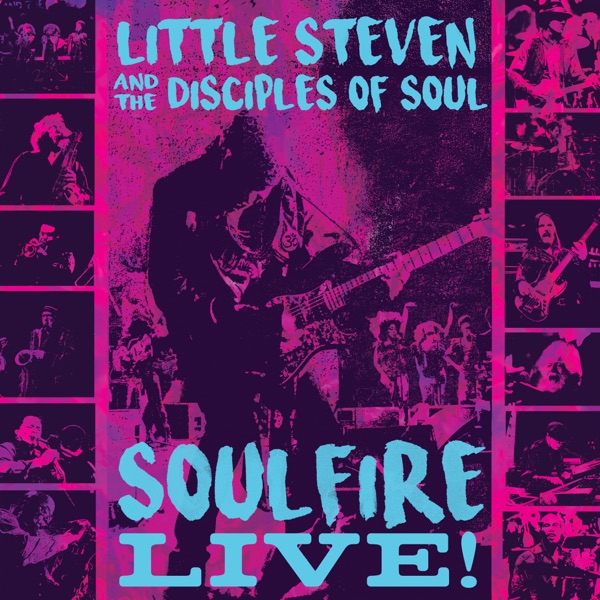 Soulfire Live! - Little Steven & The Disciples of Soul