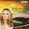 Jenseits von Afrika - Tania Blixen