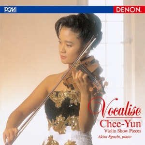 Vocalise - Chee Yun: Violin Show Pieces