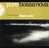 Pure Bossa Nova: Nara Leão - Nara Leão