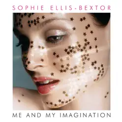 Me & My Imagination (StoneBridge Remix) - Single - Sophie Ellis-Bextor