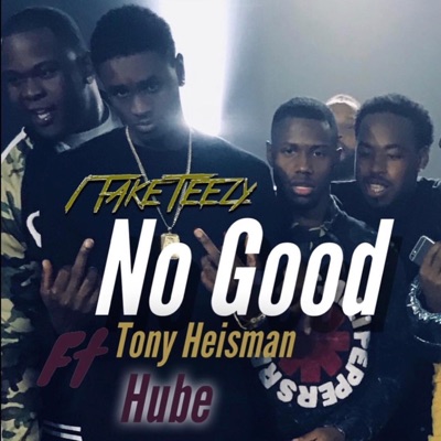 No Good (feat. Tony Heisman & Hube) - Single