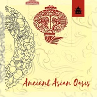 Ancient Asian Oasis – Oriental Zone of Relaxation Music for Chinese Deep Meditation - Oasis of Relaxation Meditation