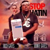 Stop Hatin (Remix) [feat. Vonte Gates] - Single