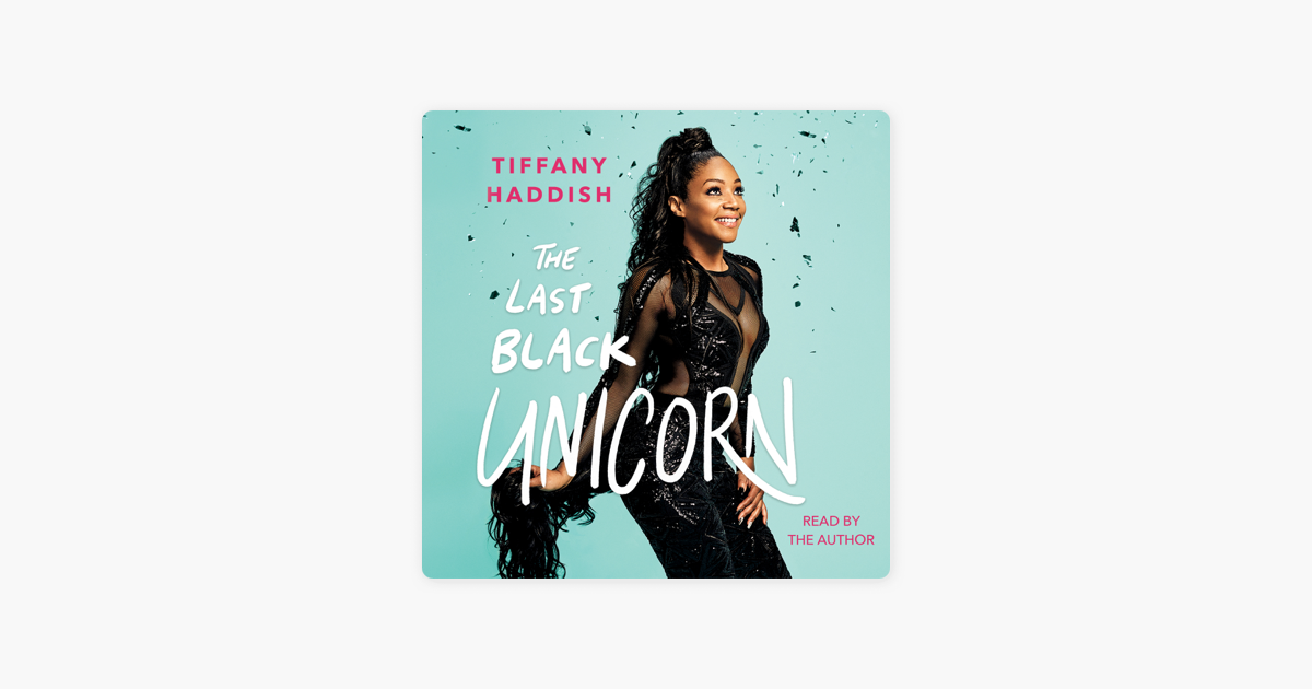 The Last Black Unicorn (Unabridged) - Tiffany Haddish The Last Black Unicorn (Unabridged) - Tiffany Haddish
