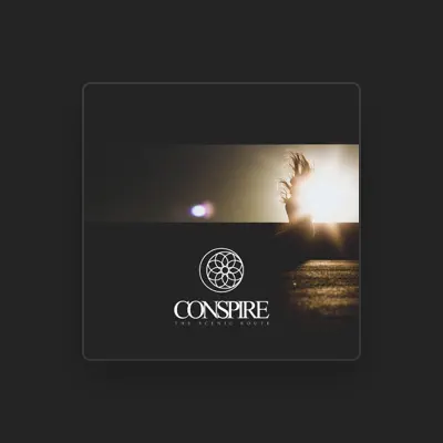 Listen to Conspire, watch music videos, read bio, see tour dates & more!