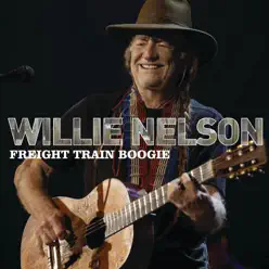 Freight Train Boogie - Single - Willie Nelson Freight Train Boogie - Single - Willie Nelson