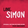 Love, Simon (Original Motion Picture Score)