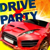 DRIVE PARTY ベストドライブプレイリスト - HIGHWAY DRIVE - artwork
