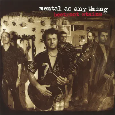 Beetroot Stains - Mental As Anything Beetroot Stains - Mental As Anything