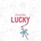 Lucky - Lucie,Too lyrics