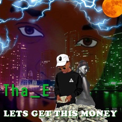Lets Get This Money - Single