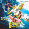 The SpongeBob Movie: Sponge Out of Water (Music from the Motion Picture) - John Cardon Debney