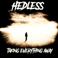 Taking Everything Away - Single - HeDLesS
